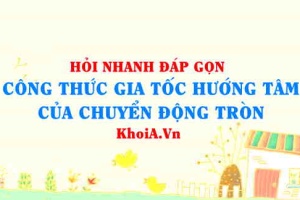 Công thức gia tốc hướng tâm trong CĐ tròn đều lớp 10?